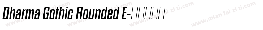 Dharma Gothic Rounded E字体转换